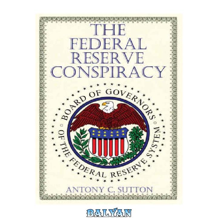 دانلود کتاب The Federal Reserve Conspiracy